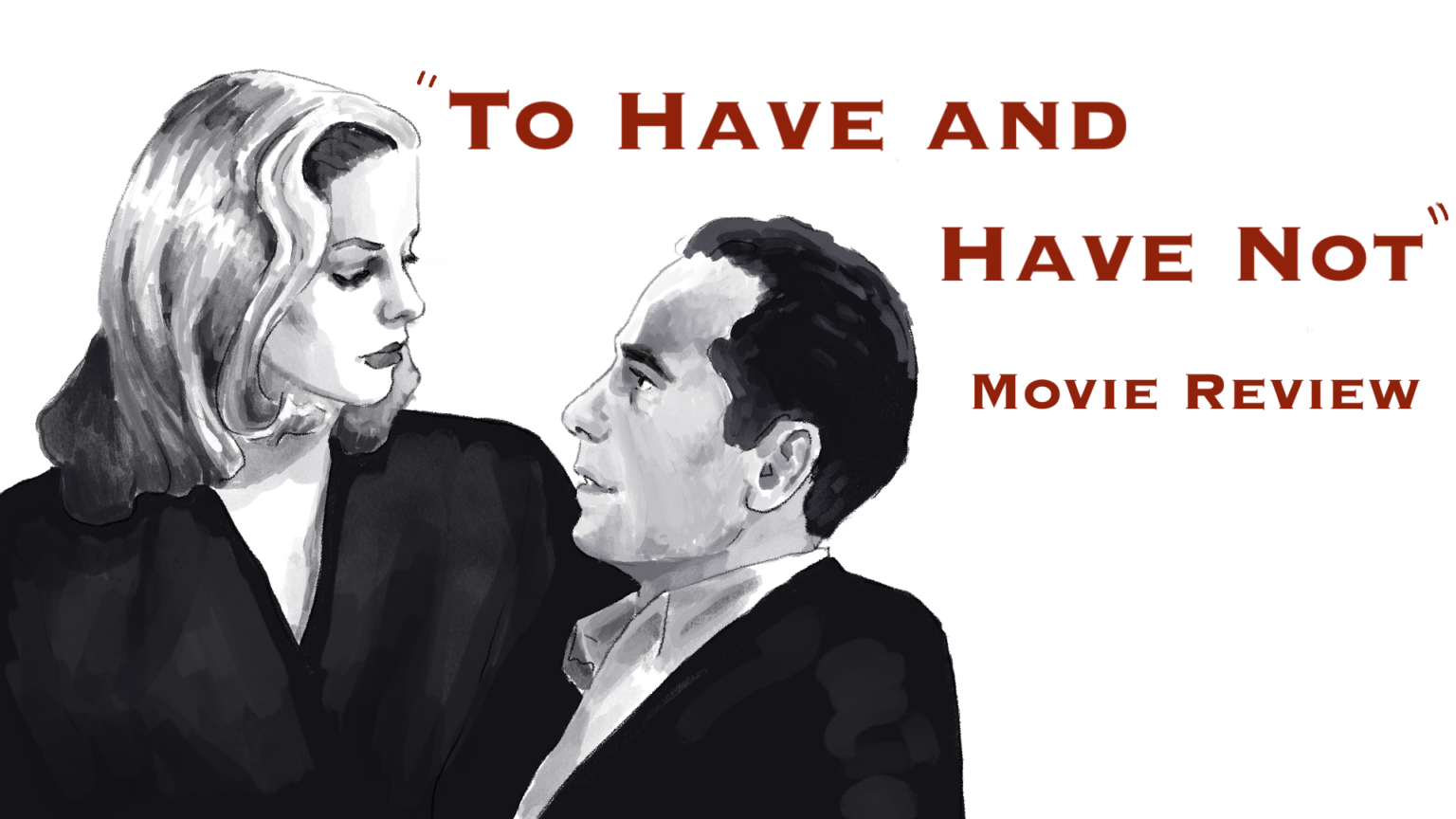 ‘To Have and Have Not’: A mirror of wartime Hollywood – The Maine Campus